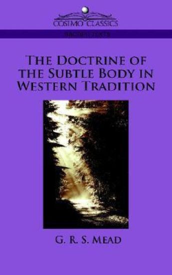 The Doctrine of the Subtle Body in Western Tradition