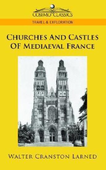 Churches and Castles of Mediaeval France