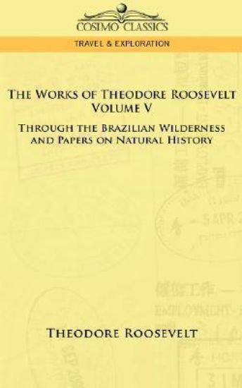 The Works of Theodore Roosevelt - Volume V