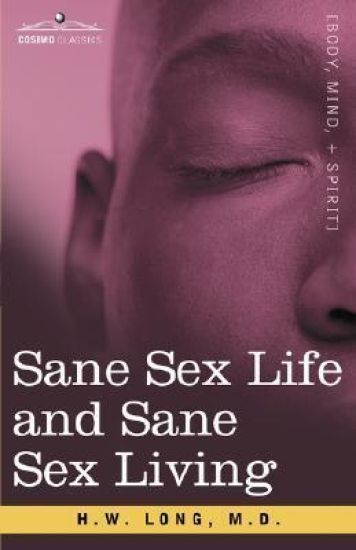 Sane Sex Life and Sane Sex Living