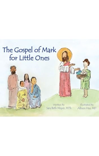 Gospel of Mark for Little Ones