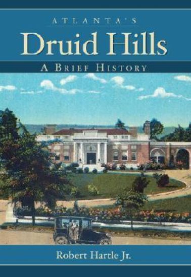 Atlanta's Druid Hills:: A Brief History