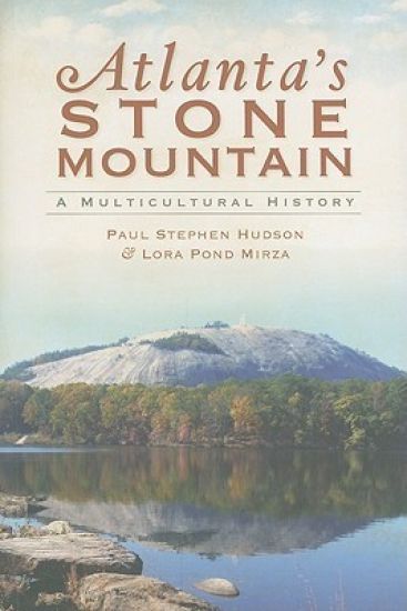 Atlanta's Stone Mountain: A Multicultural History
