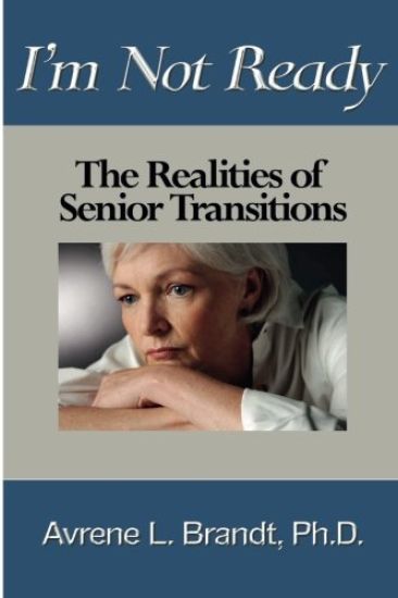 I'm Not Ready--The Realities of Senior Transitions