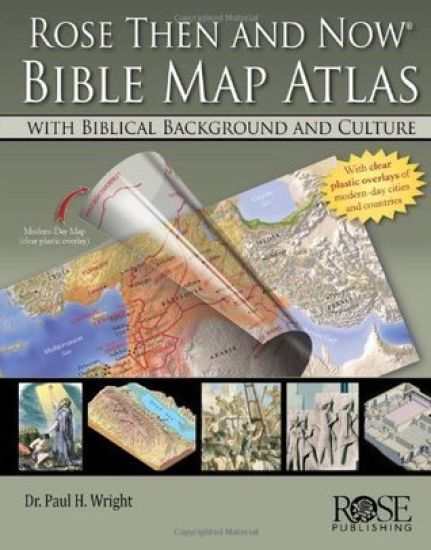 Rose 'Then and Now' Bible Map Atlas