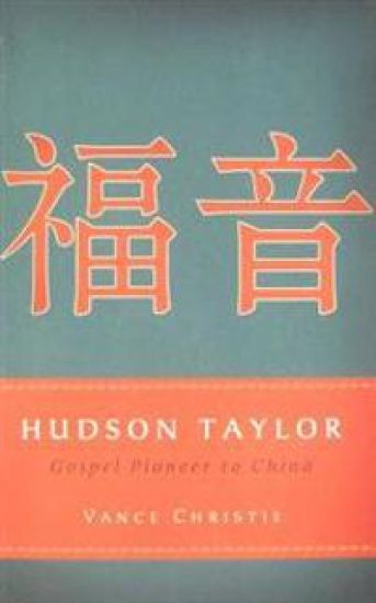 Hudson Taylor Gospel Pioneer ...