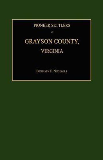 Pioneer Settlers of Grayson County, Virginia