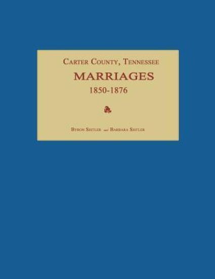 Carter County, Tennessee, Marriages 1850-1876