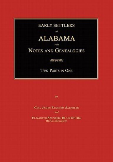 Early Settlers of Alabama: With Notes and Genealogies