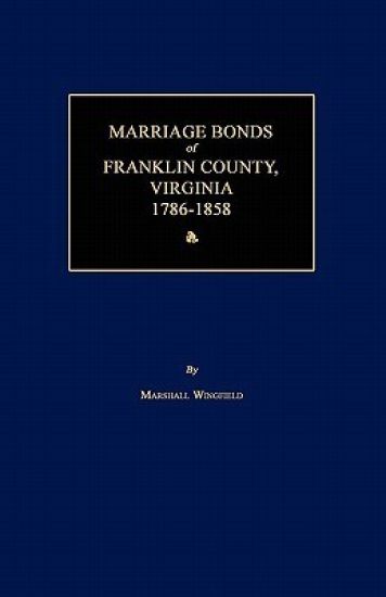 Marriage Bonds of Franklin County, Virginia 1786-1858