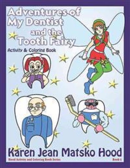 Adventures of My Dentist and the Tooth Fairy: Activity and Coloring Book