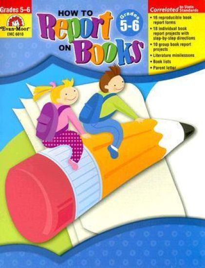 How to Report on Books, Grade 5 - 6 Teacher Resource