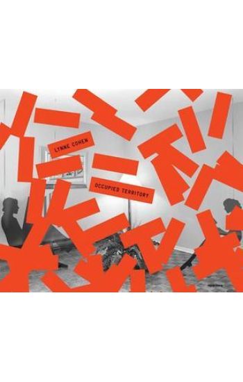 Lynne Cohen: Occupied Territory