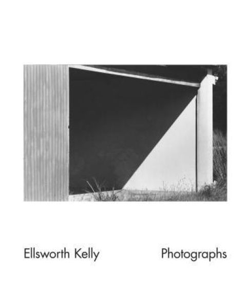 Ellsworth Kelly: Photographs