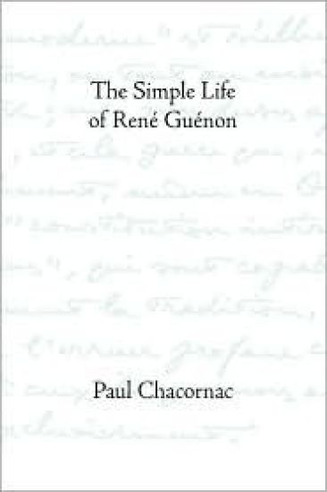 Simple Life Of Rene Guenon
