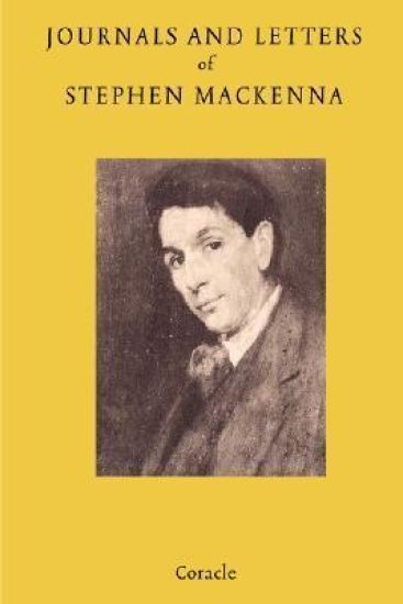 Journals and Letters of Stephen Mackenna