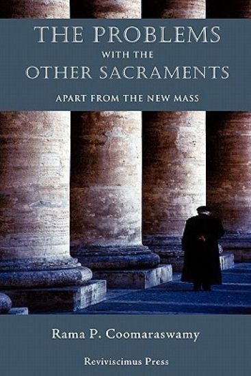 The Problems with the Other Sacraments