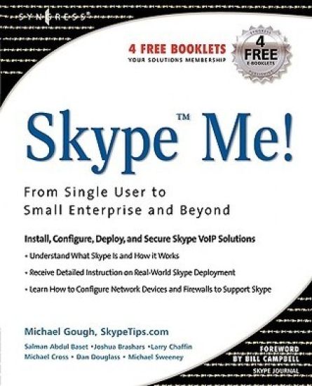 Skype Me! From Single User to Small Enterprise and Beyond