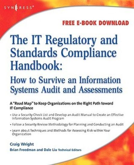 The IT Regulatory and Standards Compliance Handbook