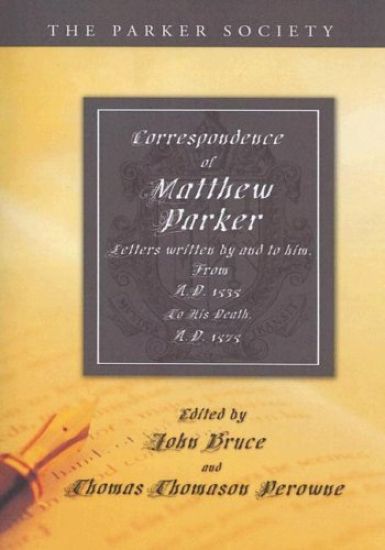 Correspondence of Matthew Parker, Archbishop of Canterbury