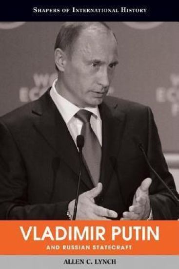 Vladimir Putin and Russian Statecraft
