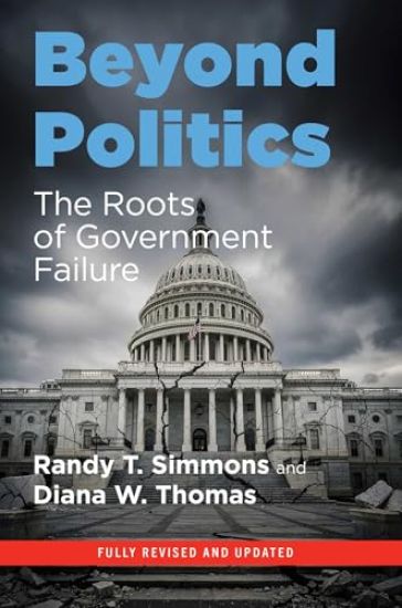 Beyond Politics: The Roots of Government Failure