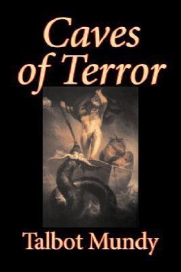 Caves of Terror by Talbot Mundy, Fiction, Classics, Action & Adventure, Horror