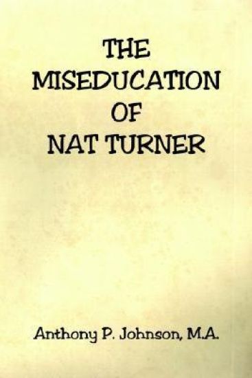 The Miseducation of Nat Turner