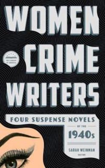 Women Crime Writers: Four Suspense Novels Of The 1940s