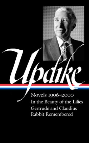 John Updike: Novels 1996–2000 (loa #365)