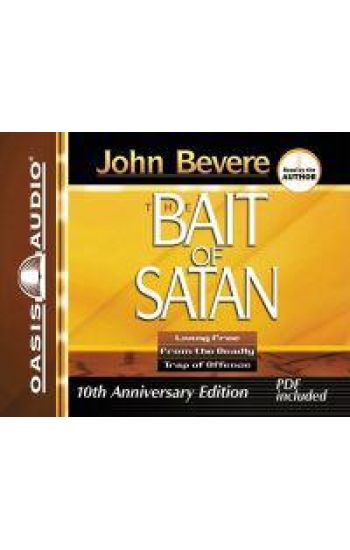 The Bait of Satan: Living Free from the Deadly Trap of Offense