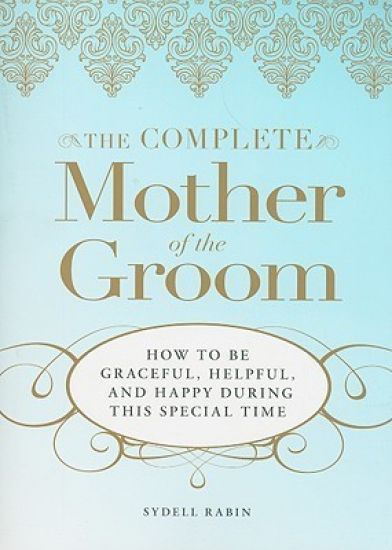 The Complete Mother of the Groom
