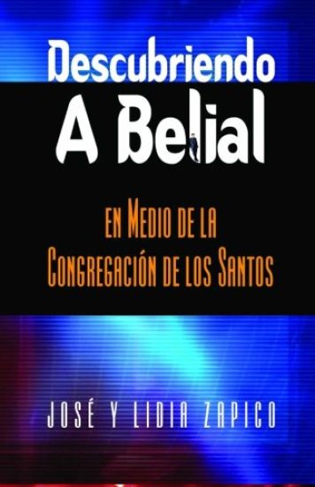 Descubriendo a Belial en Medio de la Congregación de los Santos