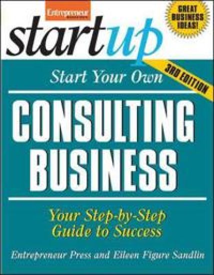 Start Your Own Consulting Business, Third Edition
