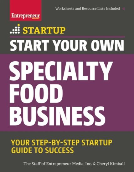 Start Your Own Specialty Food Business