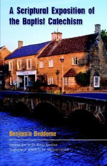 A Scriptural Exposition of the Baptist Catechism