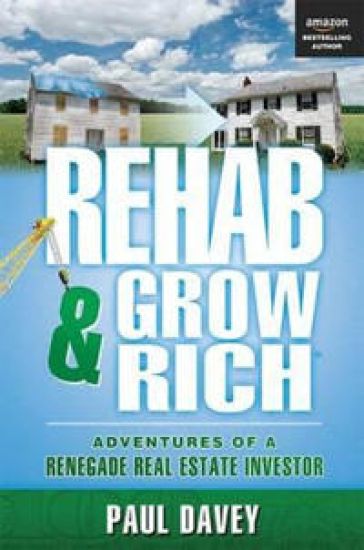 REHAB & GROW RICH