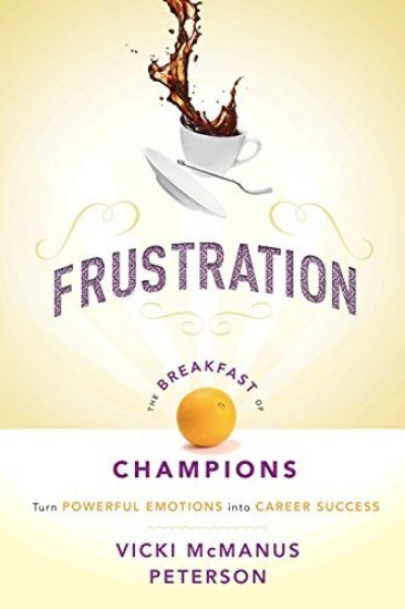Frustration: The Breakfast of Champions