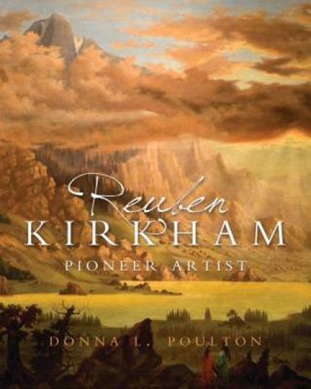 Reuben Kirkham: Pioneer Artist of Utah