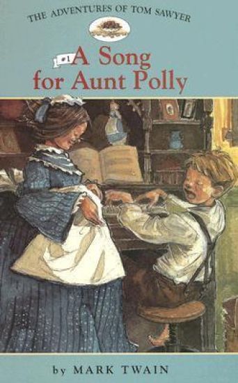 Adv. of Tom Sawyer: #1 a Song for Aunt Polly