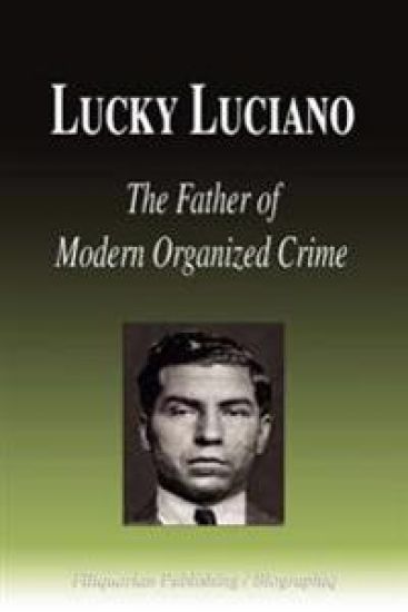 LUCKY LUCIANO - THE FATHER OF