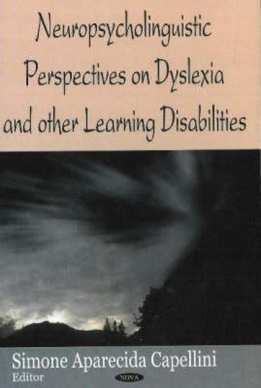 Neuropsycholinguistic Perspectives on Dysliexia & Other Learning Disabilities