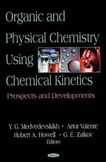 Organic & Physical Chemistry Using Chemical Kinetics