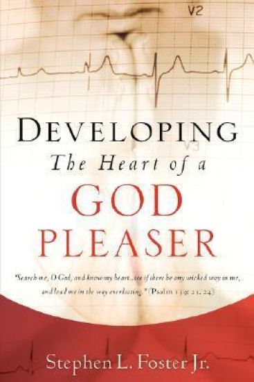 Developing the Heart of A God Pleaser