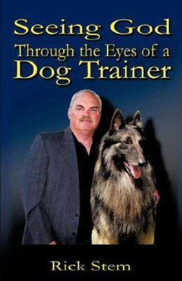 Seeing God Through the Eyes of a Dog Trainer