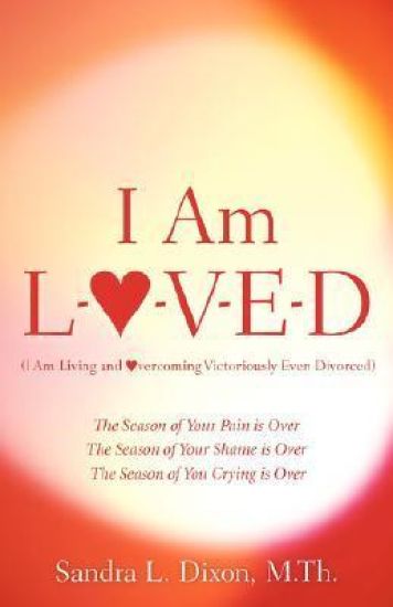 I Am L-O-V-E-D (I Am Living and Overcoming Victoriously Even Divorced)