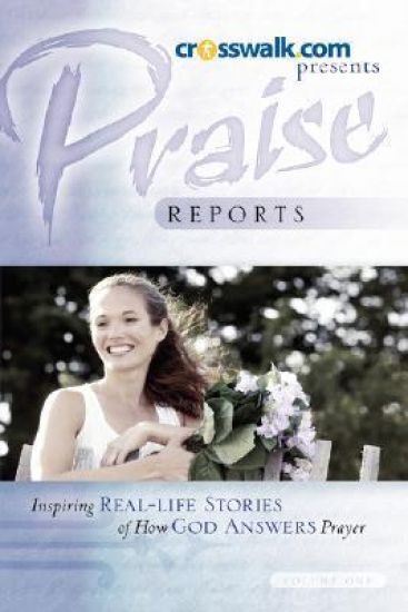 Praise Reports: Vol. I