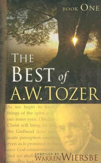 Best Of A. W. Tozer Book One, The
