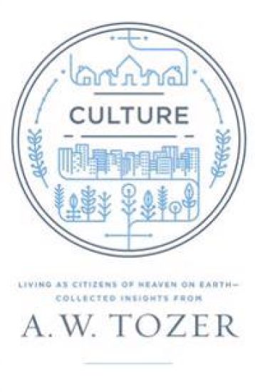 Culture: Living as Citizens of Heaven and Earth