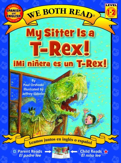 My Sitter Is a T-Rex! / Mi Ninera Es Un T-Rex!